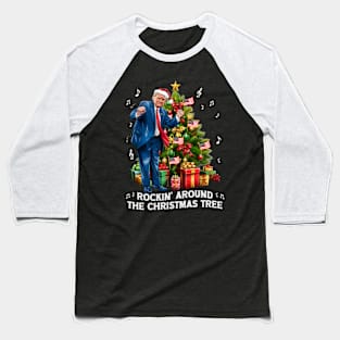 Funny Trump Dance Rockin Around the Christmas Tree Baseball T-Shirt